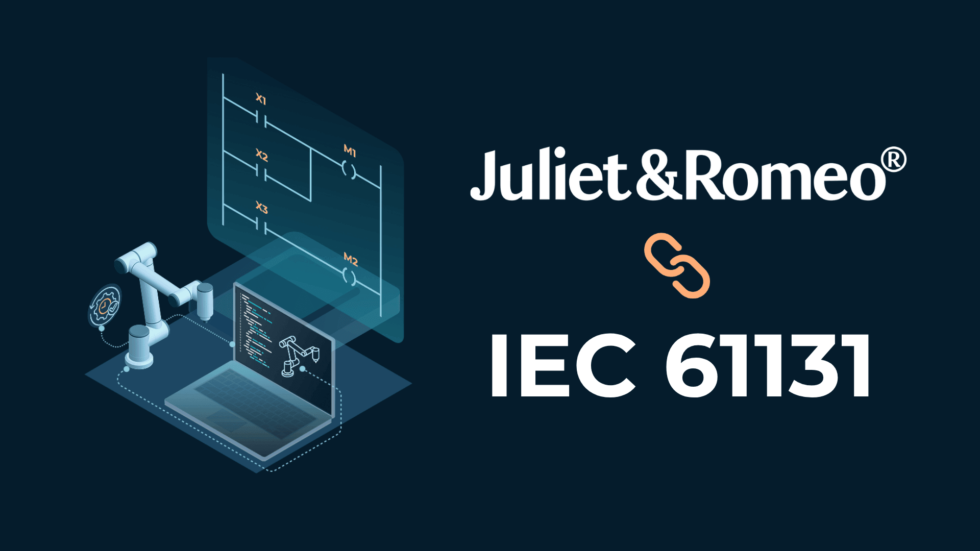 Illustration of a robotic arm with digital screens, featuring the text "Juliet&Romeo®" and "IEC 61131" on a dark background.